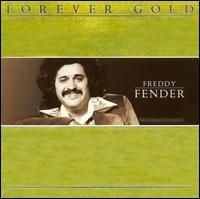 Freddy Fender - Forever Gold